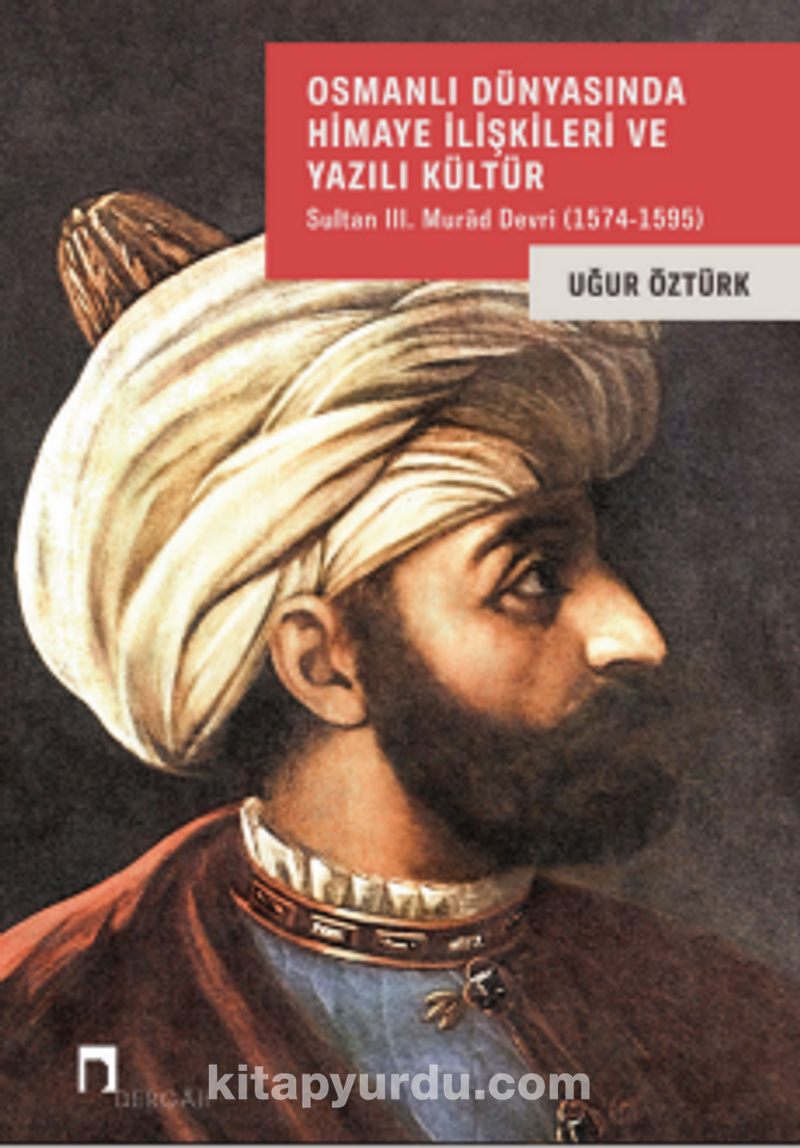 Osmanlı Dünyasında Himaye İlişkileri ve Yazılı Kültür