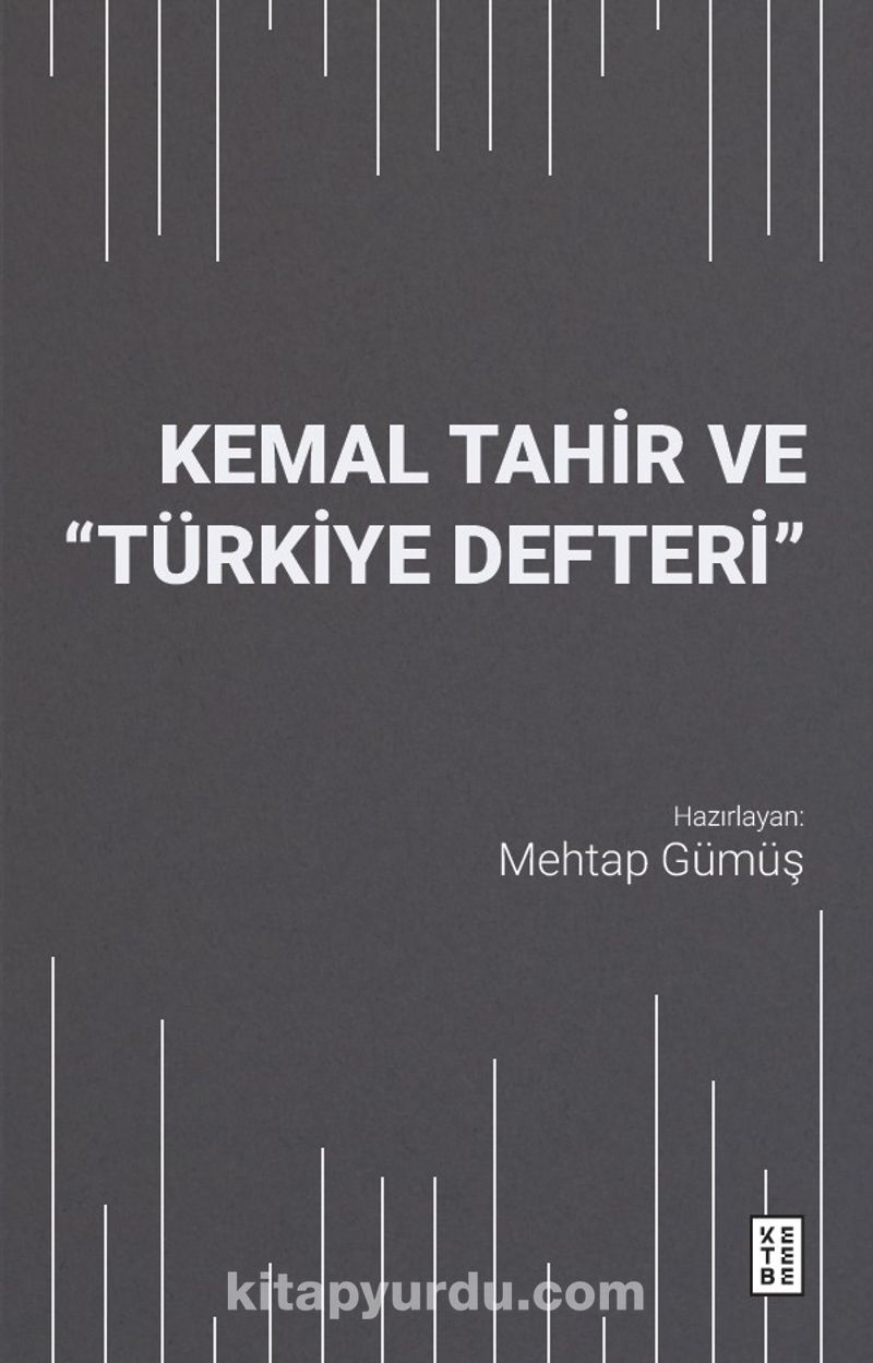 Kemal Tahir ve “Türkiye Defteri”