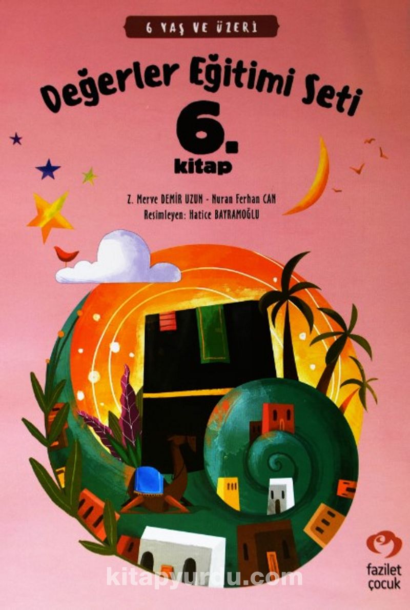 Değerler Eğitimi Seti  6.Kitap - Stickerli (6 Yaş ve Üzeri)