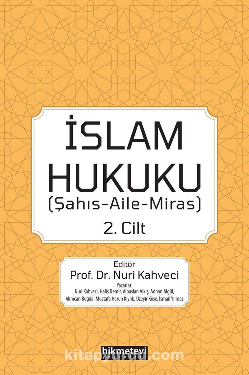 İslam Hukuku (Şahış- Aile- Miras) (Cilt 2)