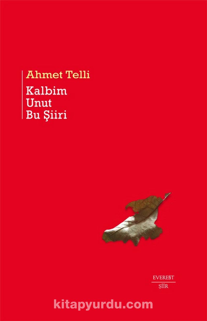 Kalbim Unut Bu Şiiri