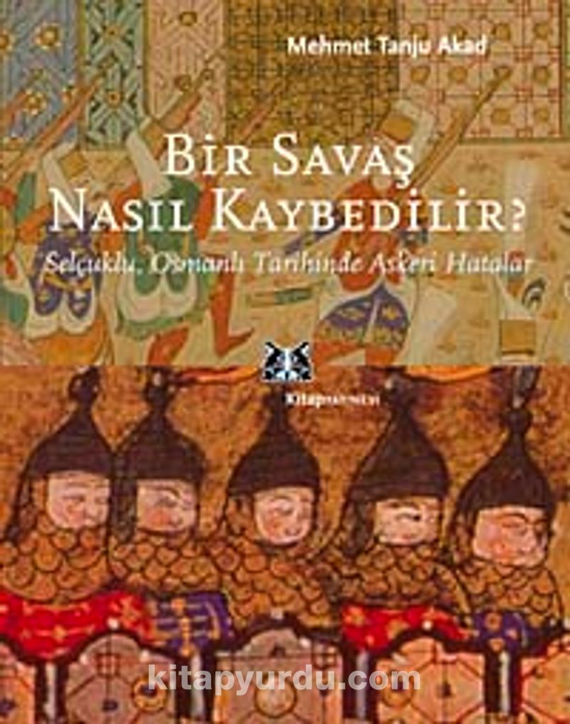 Bir Savaş Nasıl Kaybedilir ?