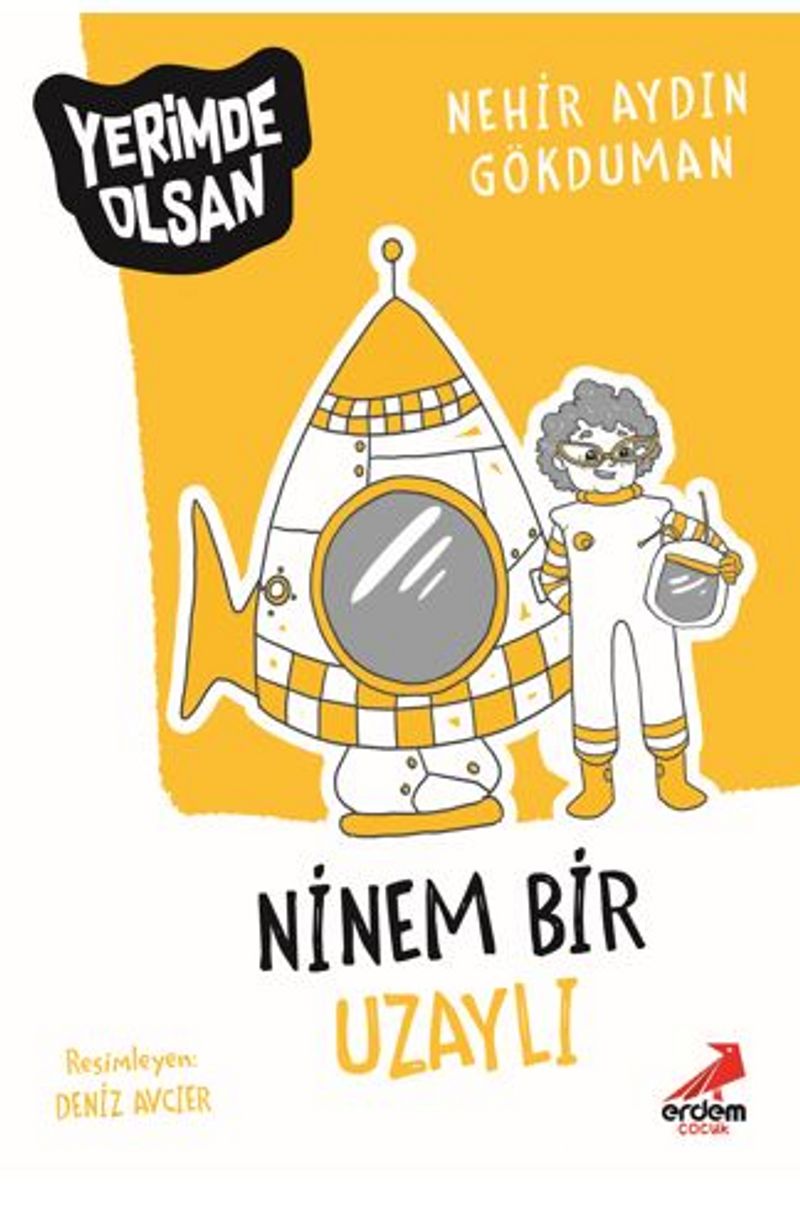 Ninem Bir Uzaylı – Yerimde Olsan