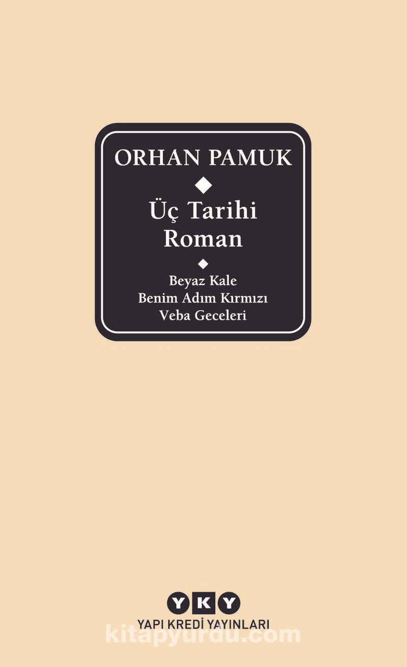 Üç Tarihi Roman / Beyaz Kale – Benim Adım Kırmızı – Veba Geceleri (Delta)