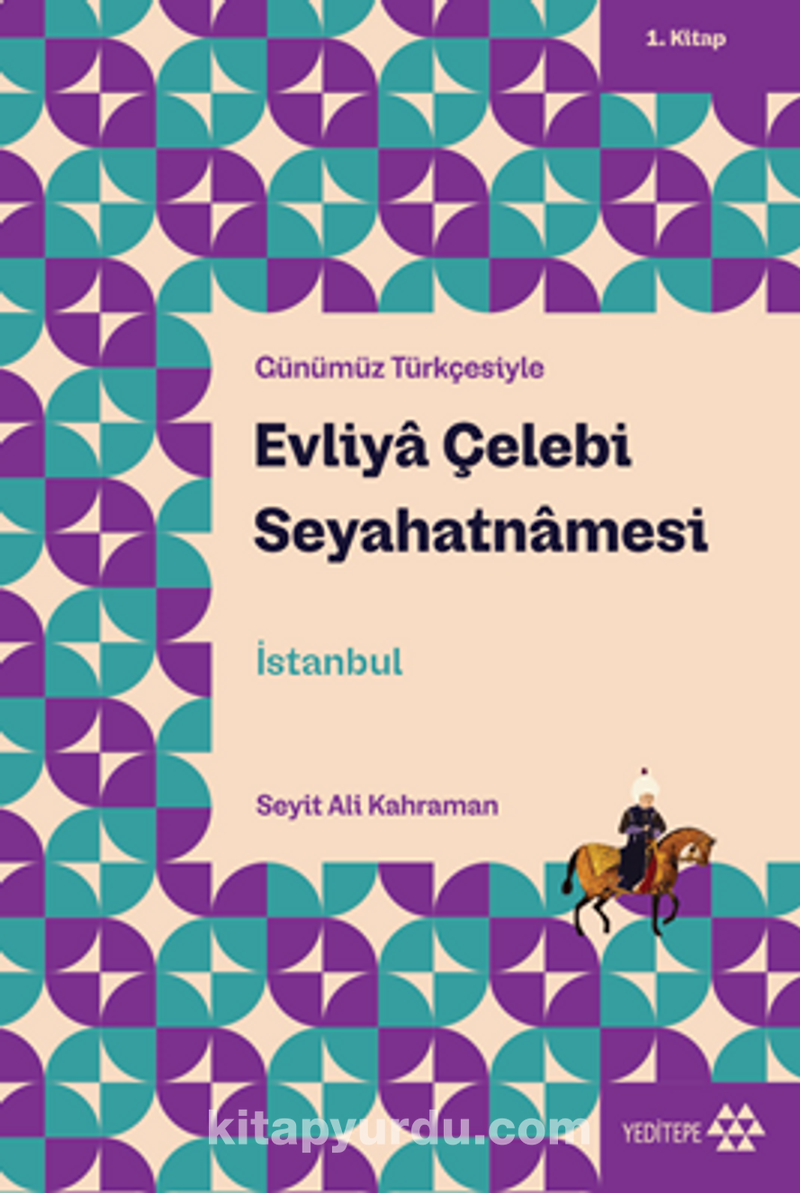 Evliya Çelebi Seyahatnamesi  1. Kitap