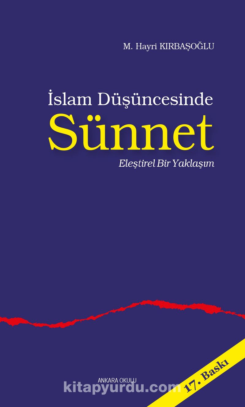 İslam Düşüncesinde Sünnet / Eleştirel Bir Yaklaşım