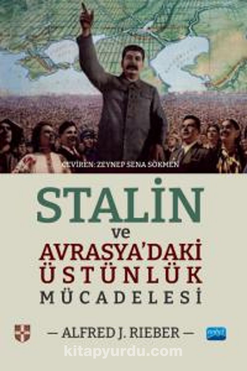 Stalin ve Avrasya’daki Üstünlük Mücadelesi