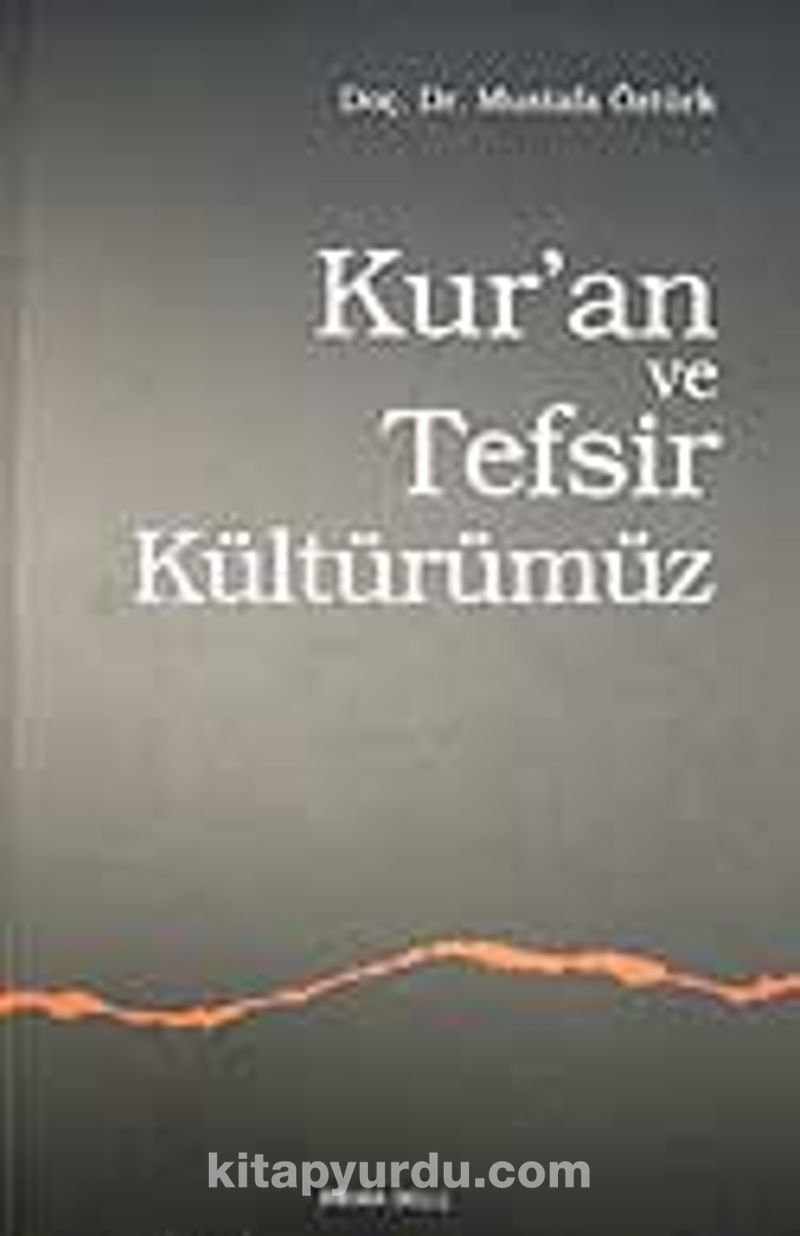 Kur'an ve Tefsir Kültürümüz