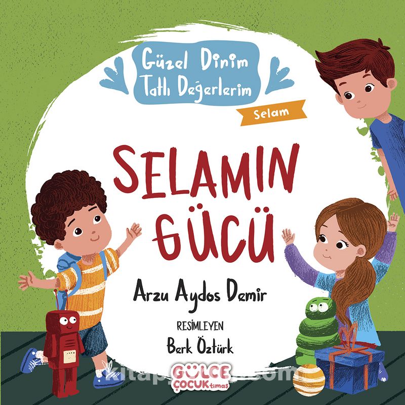 Selamın Gücü - Güzel Dinim Tatlı Değerlerim