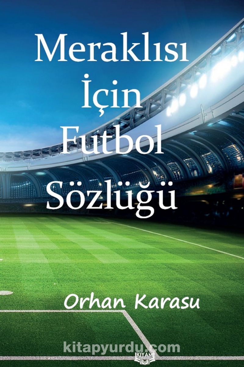 Meraklısı İçin Futbol Sözlüğü