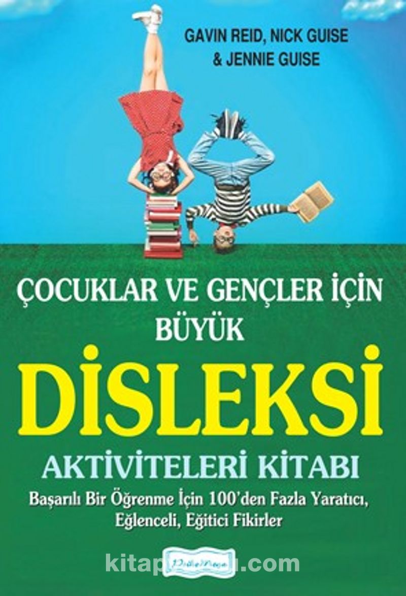 Çocuklar ve Gençler İçin Büyük Disleksi Aktiviteleri Kitabı