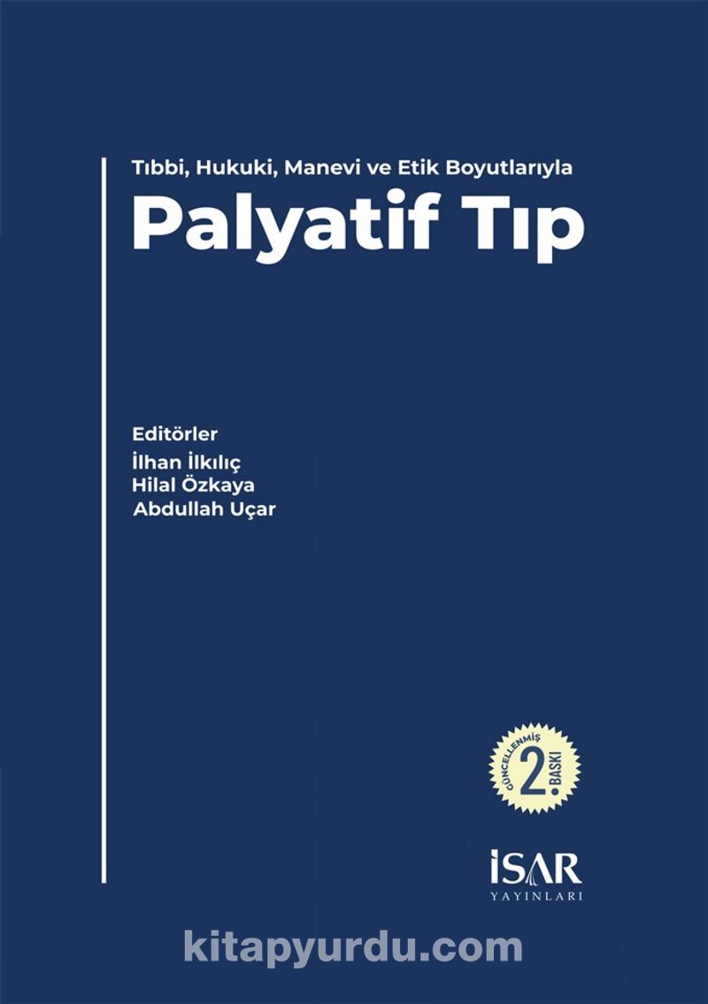 Tıbbi, Hukuki, Manevi ve Etik Boyutlarıyla Palyatif Tıp