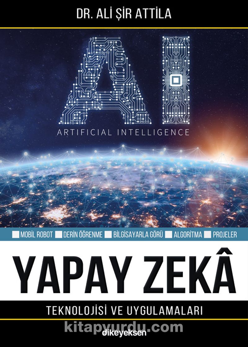 Yapay Zeka Teknolojisi ve Uygulamaları