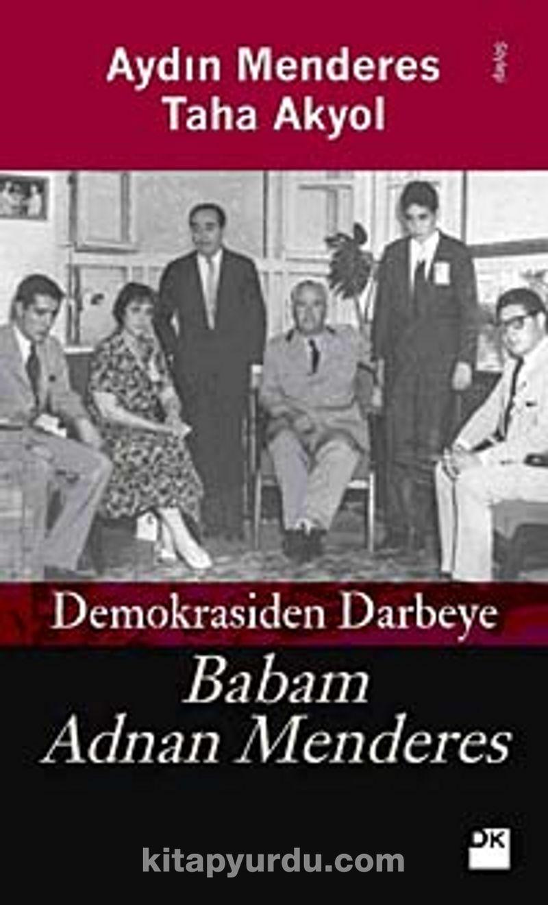 Demokrasiden Darbeye Babam Adnan Menderes