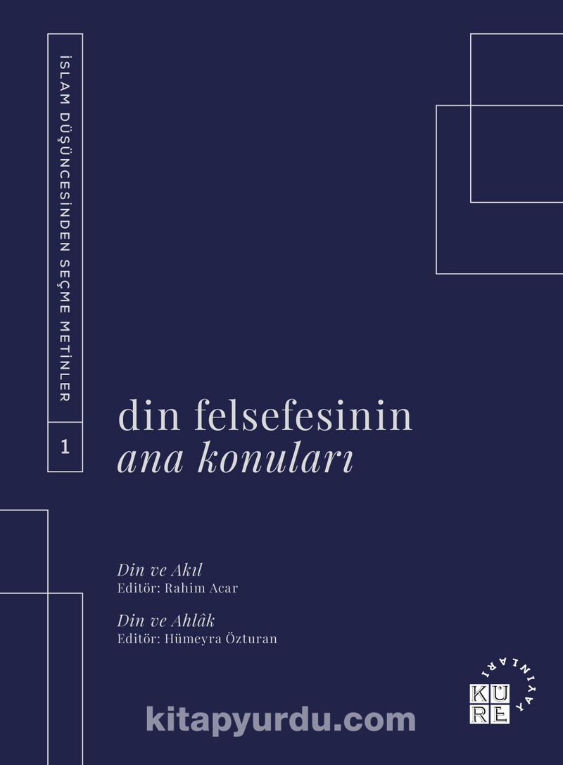 Din Felsefesinin Ana Konuları Cilt 1