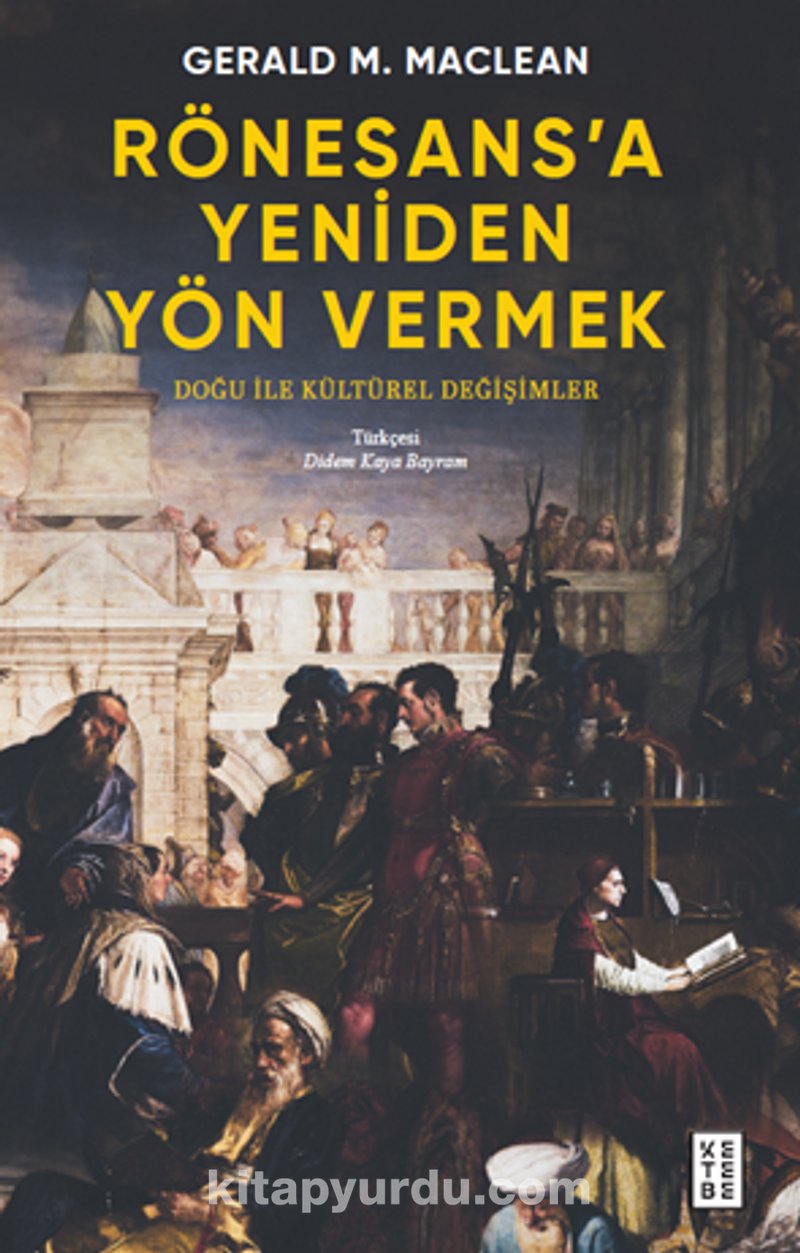 Rönesans'a Yeniden Yön Vermek / Doğu ile Kültürel Değişimler