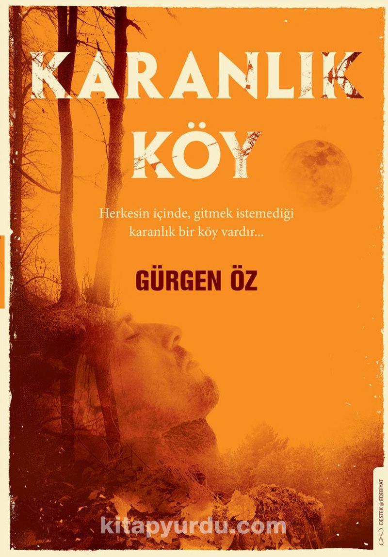 Herkesin İçinde Gitmek İstemediği Karanlık Bir Köy Vardır