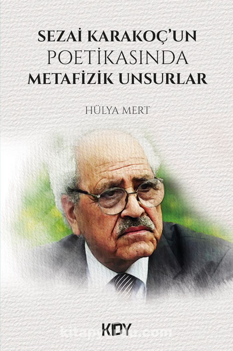 Sezai Karakoç’un Poetikasında Metafizik Unsurlar