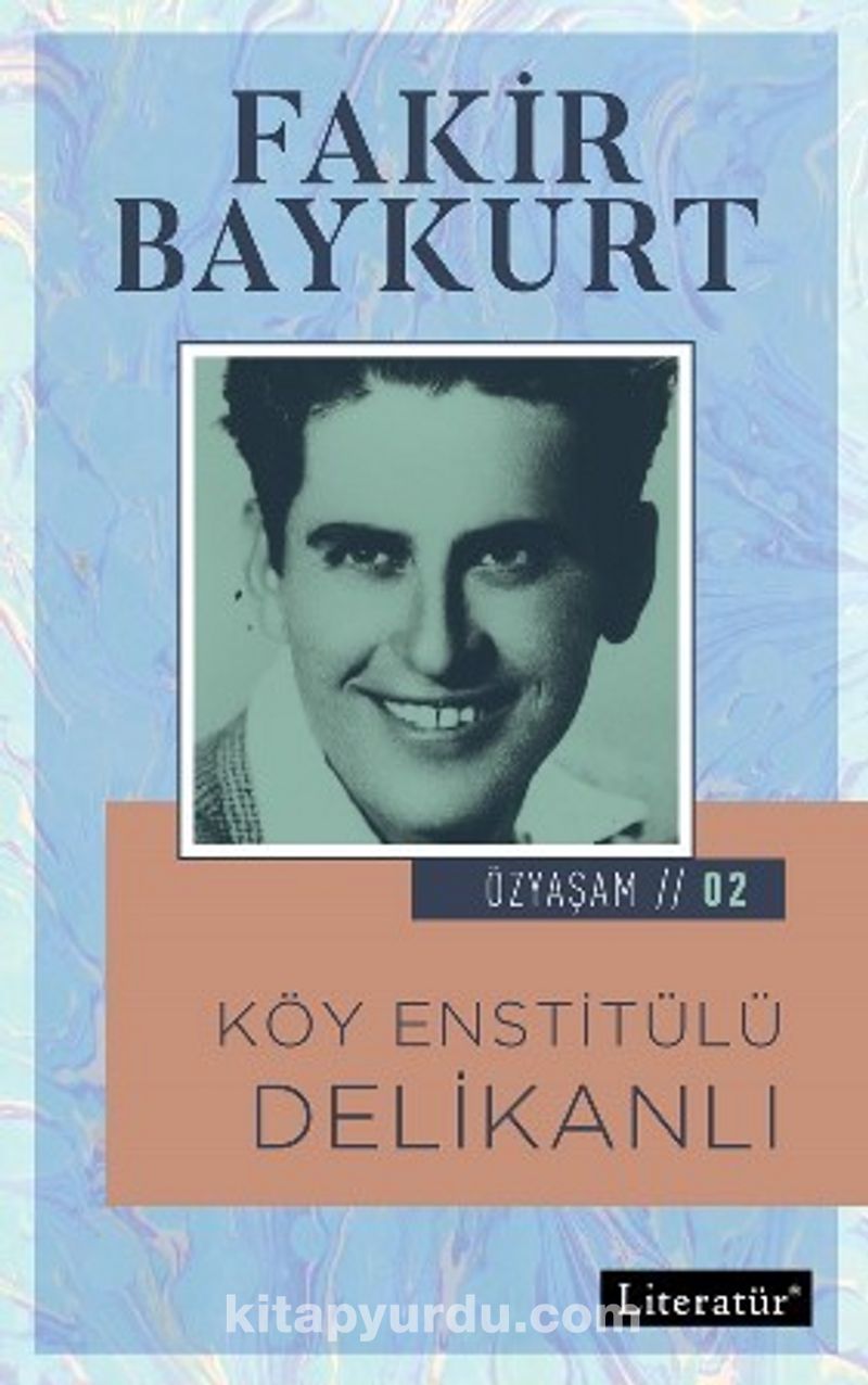 Köy Enstitülü Delikanlı / Özyaşam Öyküsü: 02