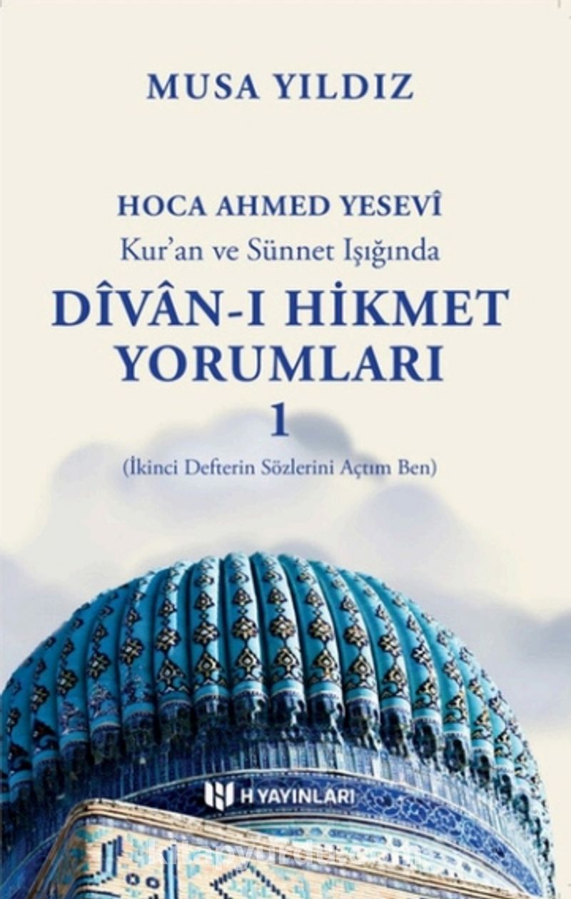 Kur'an ve Sünnet Işığında Divan-ı Hikmet Yorumları 1