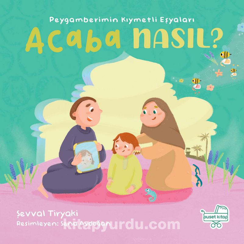 Peygamberimin Kıymetli Eşyaları Acaba Nasıl? (Pencereli Kitap)