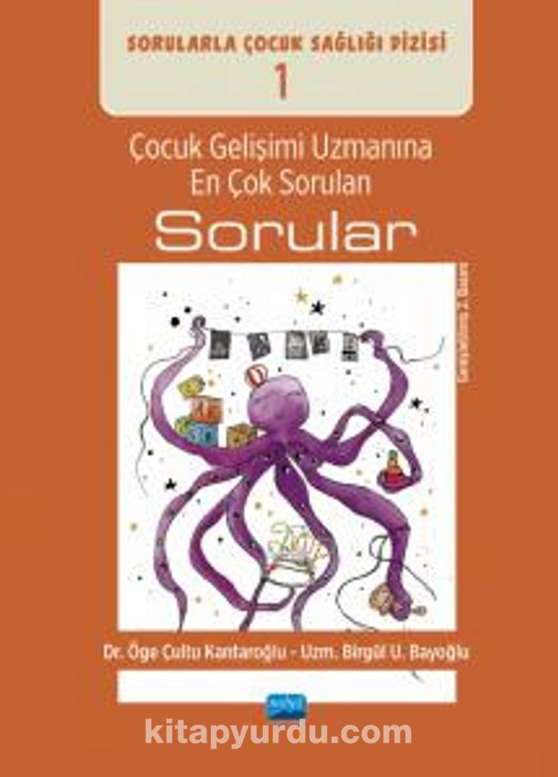 Çocuk Gelişimi Uzmanına En Çok Sorulan Sorular / Sorularla Çocuk Sağlığı Dizisi: 1