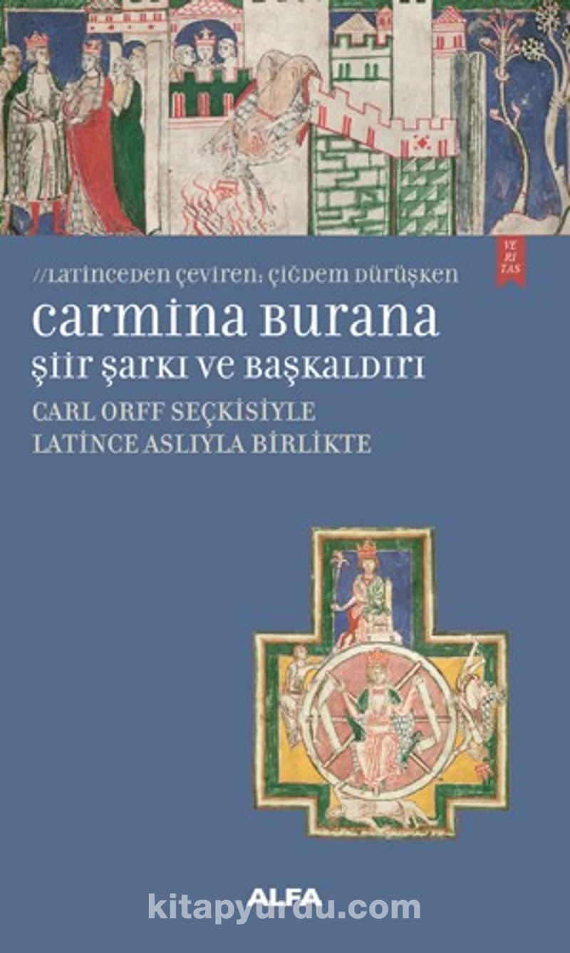 Carmina Burana Şiir, Şarkı ve Başkaldırı