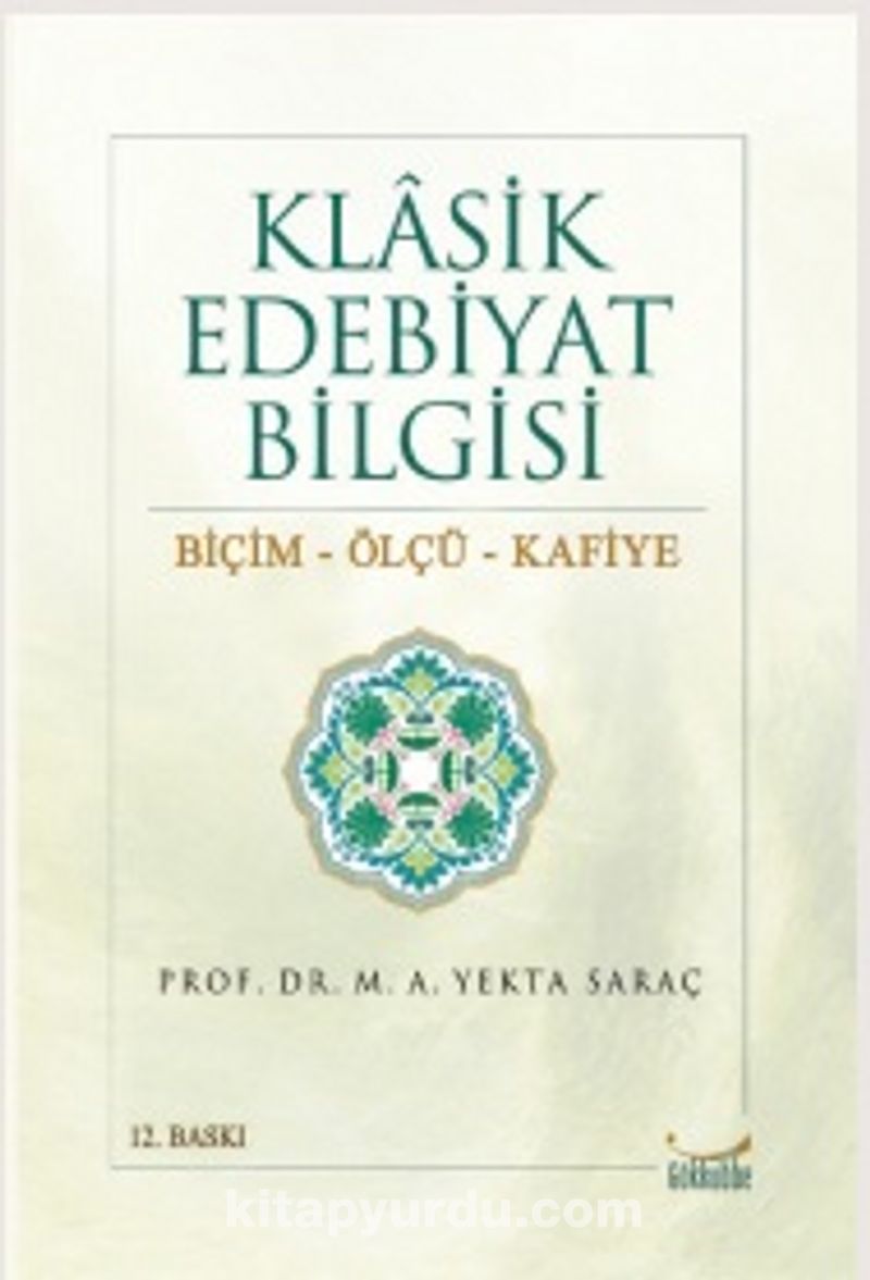 Klasik Edebiyat Bilgisi / Biçim-Ölçü-Kafiye