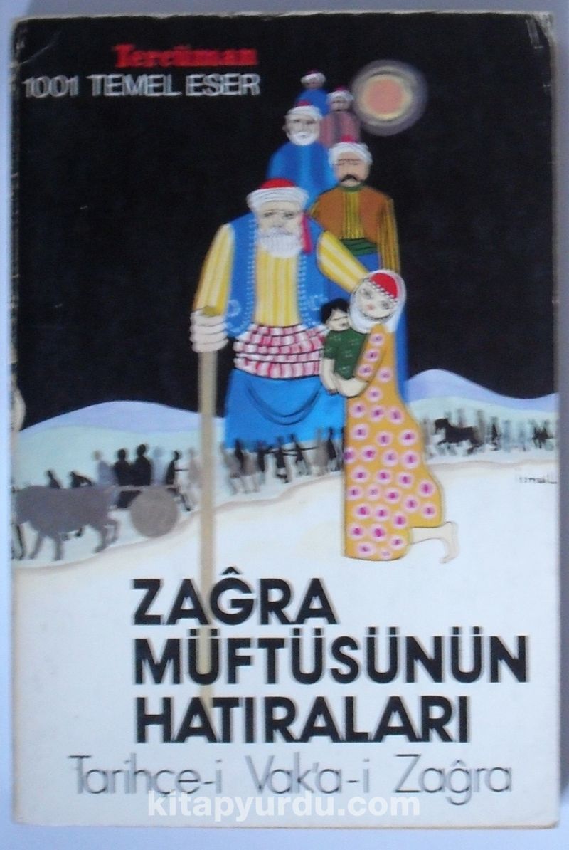 Zağra Müftüsünün Hatıraları Tarihçe-i Vaka-i Zağra (Kod:T-7)
