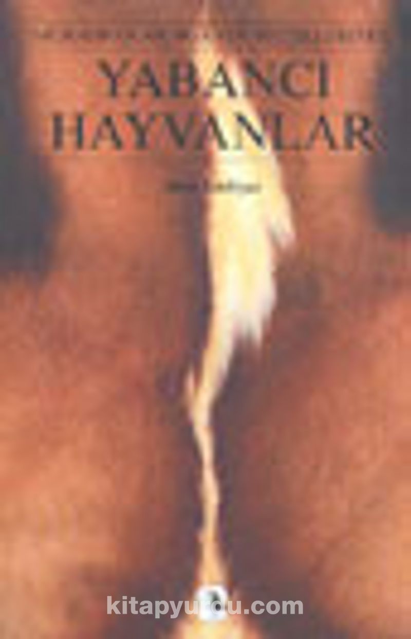 Yabancı Hayvanlar / Murathan Mungan'ın Seçtikleri