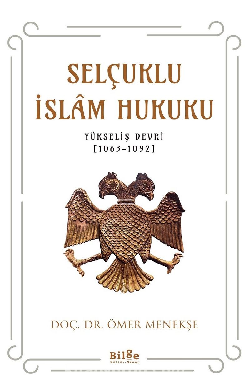 Selçuklu İslam Hukuku  (Yükseliş Devri 1063-1092)