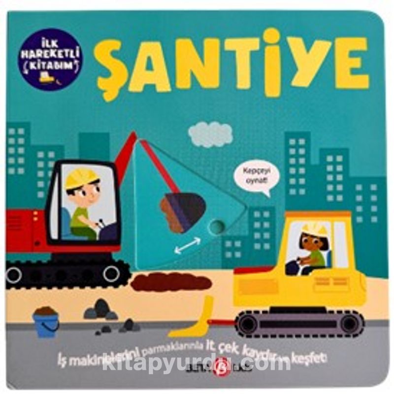 Şantiye / İlk Hareketli Kitabım