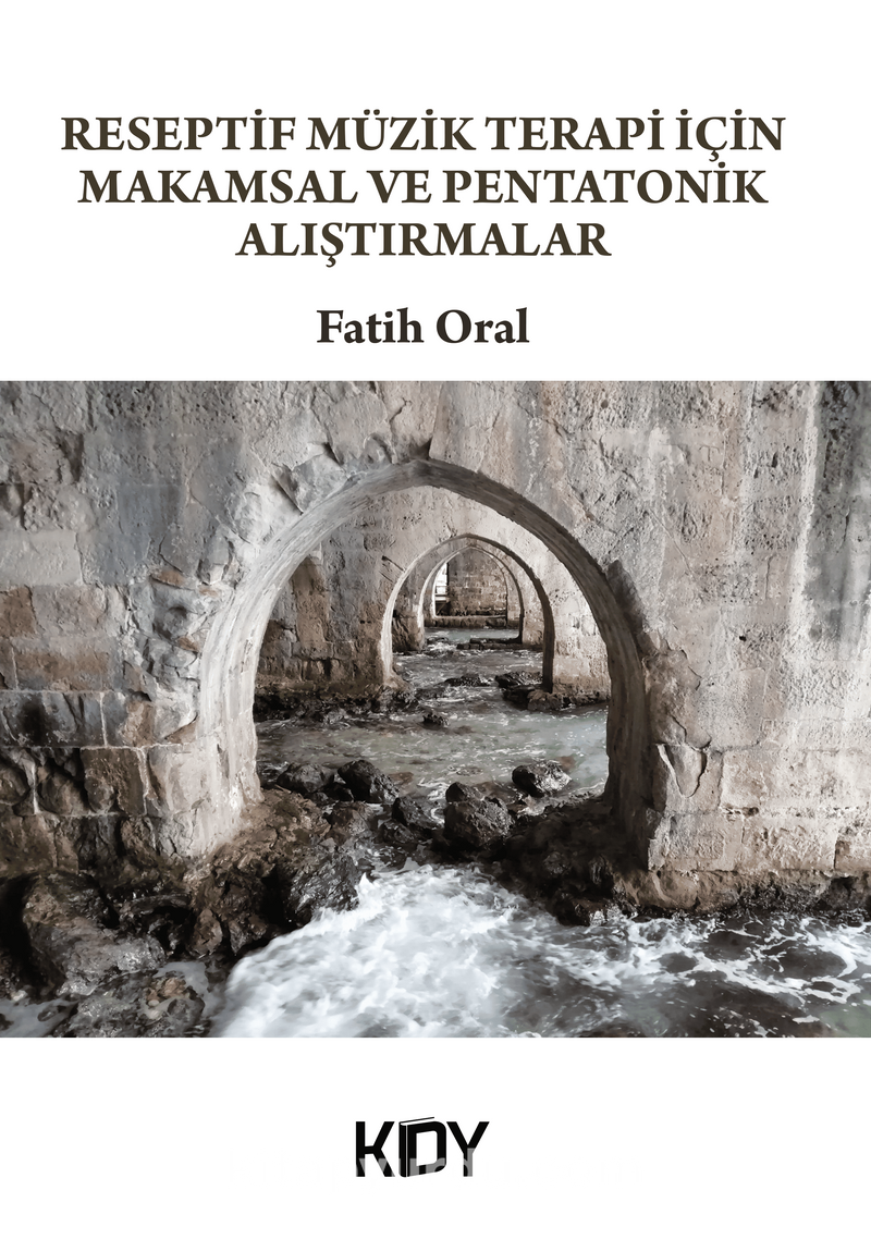 Reseptif Müzik Terapi İçin Makamsal ve Pentatonik Alıştırmlar