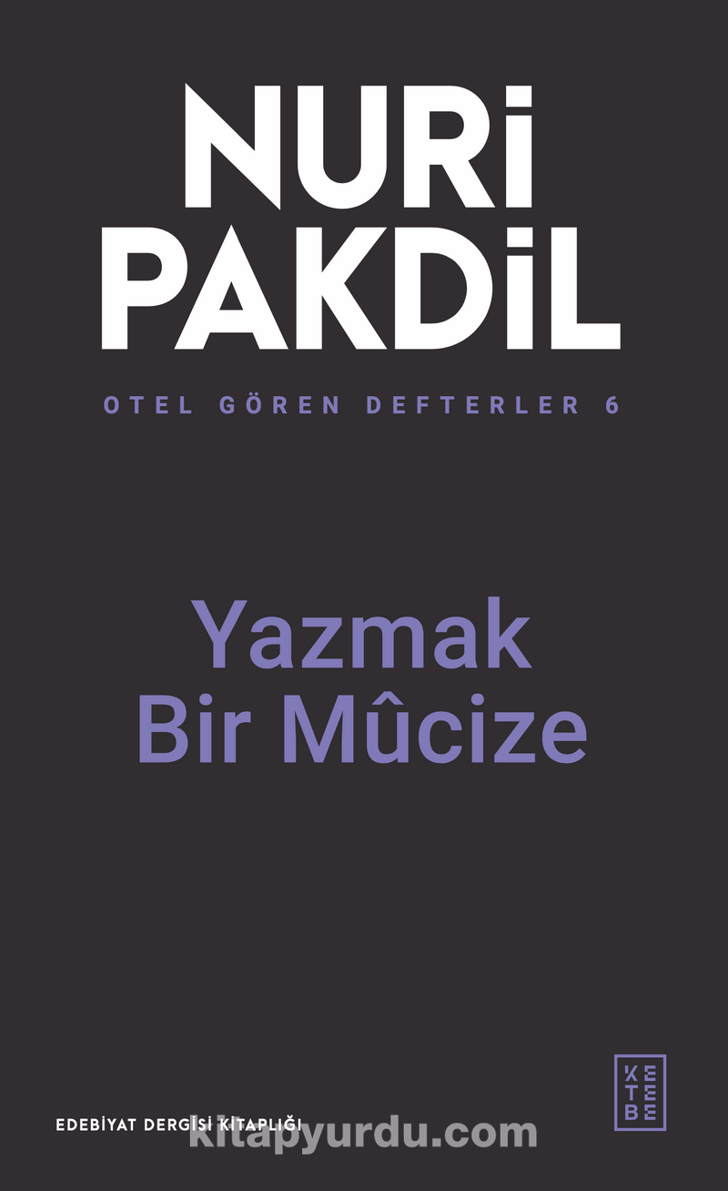 Otel Gören Defterler 6: Yazmak Bir Mûcize