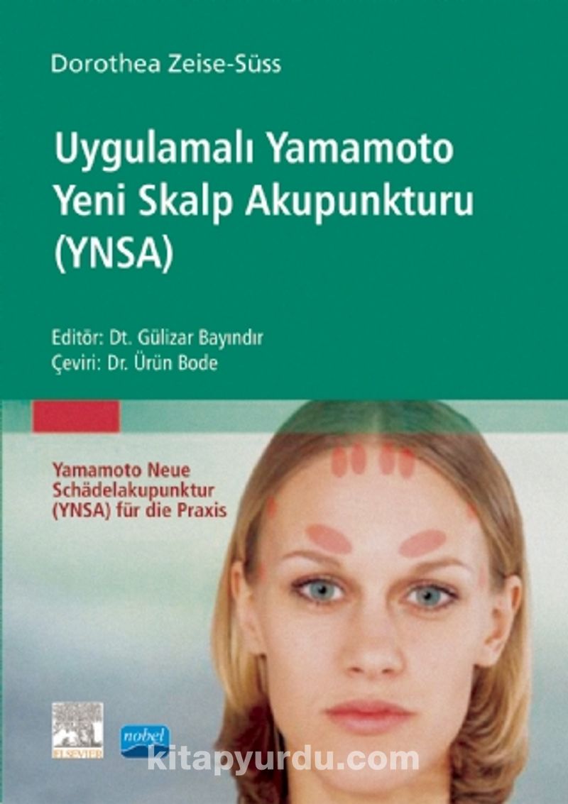 Uygulamalı Yamamoto Yeni Skalp Akupunkturu (Ynsa) - Yamamoto Neue Schädelakupunktur (Ynsa) Für Die Praxis