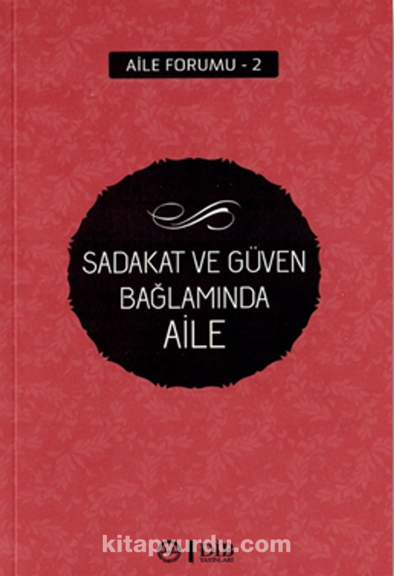 Sadakat ve Güven Bağlamında Aile