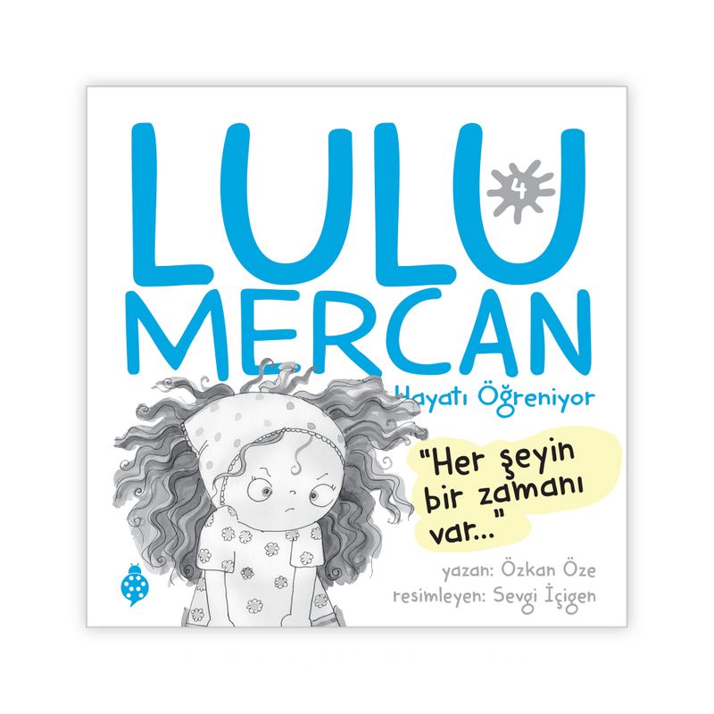 Lulu Mercan / Hayatı Öğreniyor 4