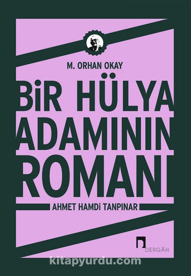 Bir Hülya Adamının Romanı Ahmet Hamdi Tanpınar