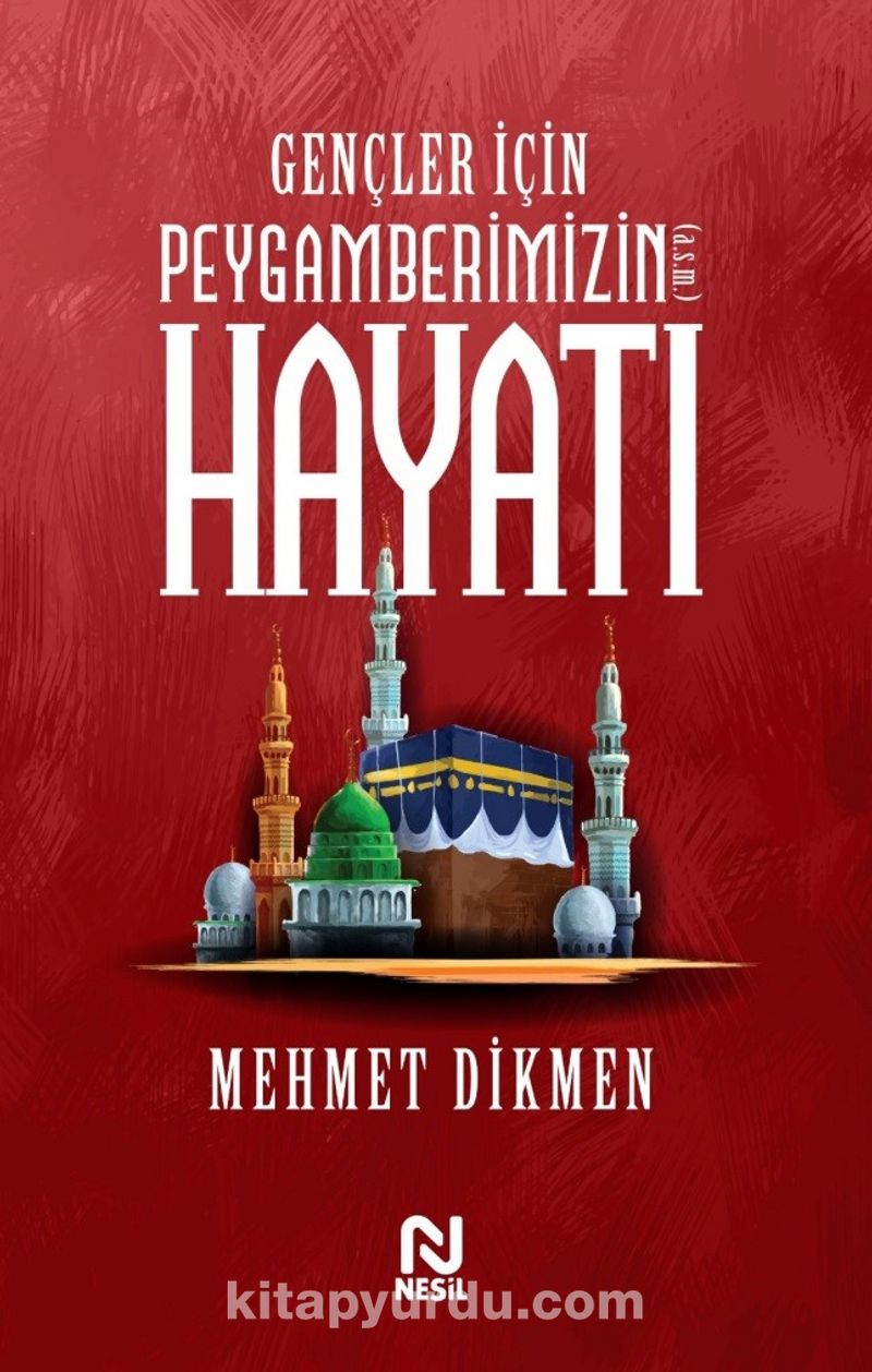 Gençler İçin Peygamberimizin Hayatı