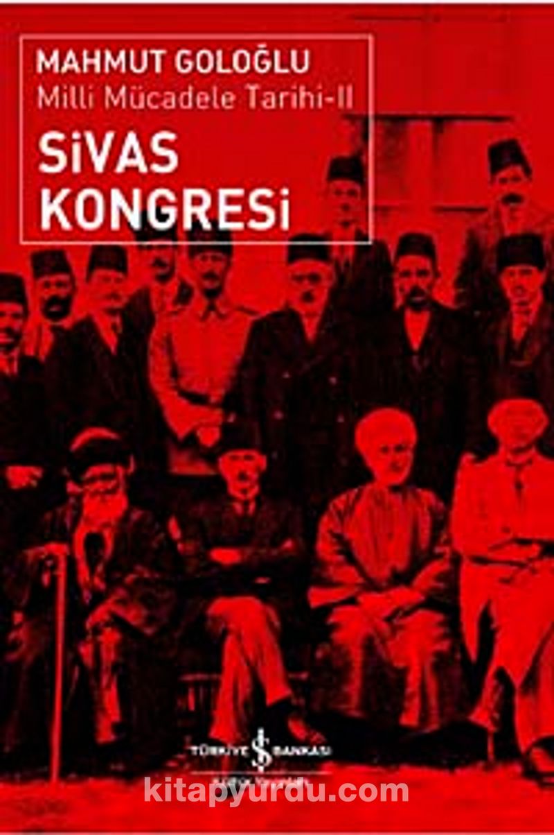 Sivas Kongresi-Milli Mücadele Tarihi II