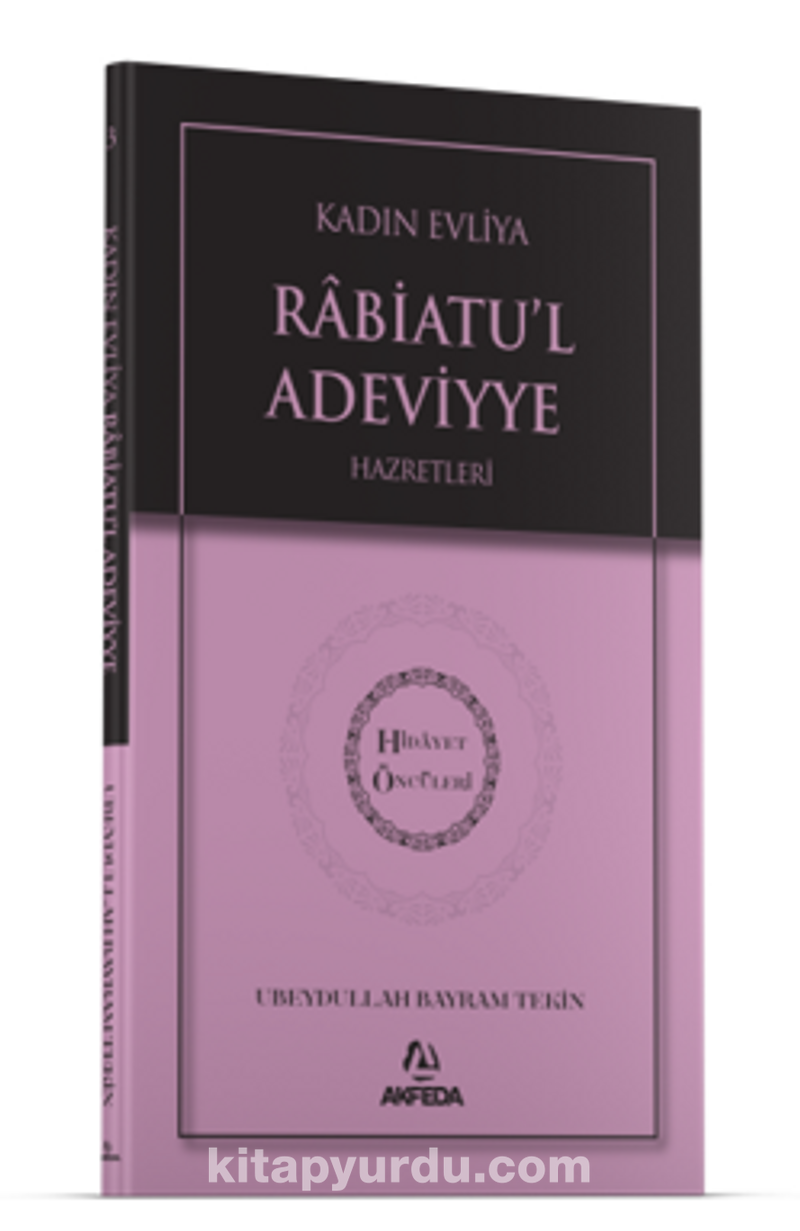 Kadın Evliya Rabiatul Adeviyye Hz. - Hidayet Öncüleri 3