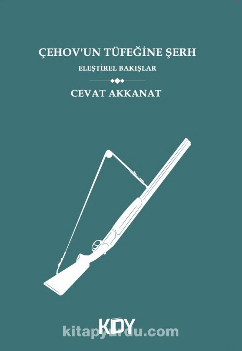 Çehov'un Tüfeğine Şerh