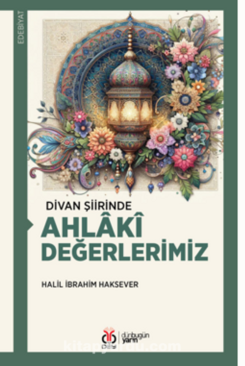 Divan Şiirinde Ahlaki Değerlerimiz