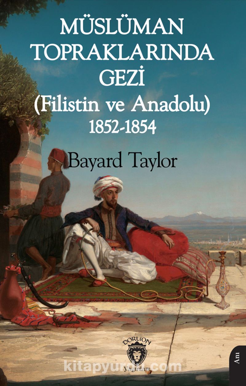 Müslüman Topraklarında Gezi (Filistin ve Anadolu) 1852-1854