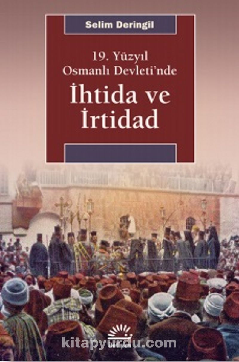 19. Yüzyıl Osmanlı Devleti'nde İhtida ve İrtidad