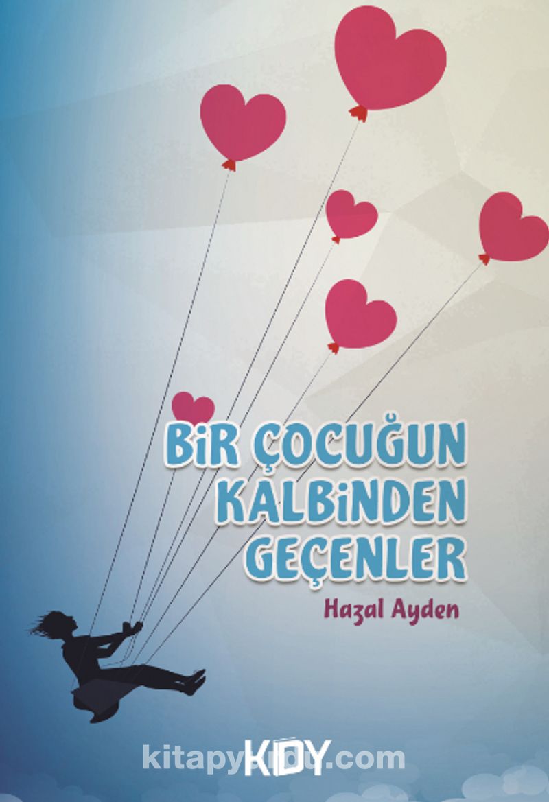 Bir Çocuğun Kalbinden Geçenler