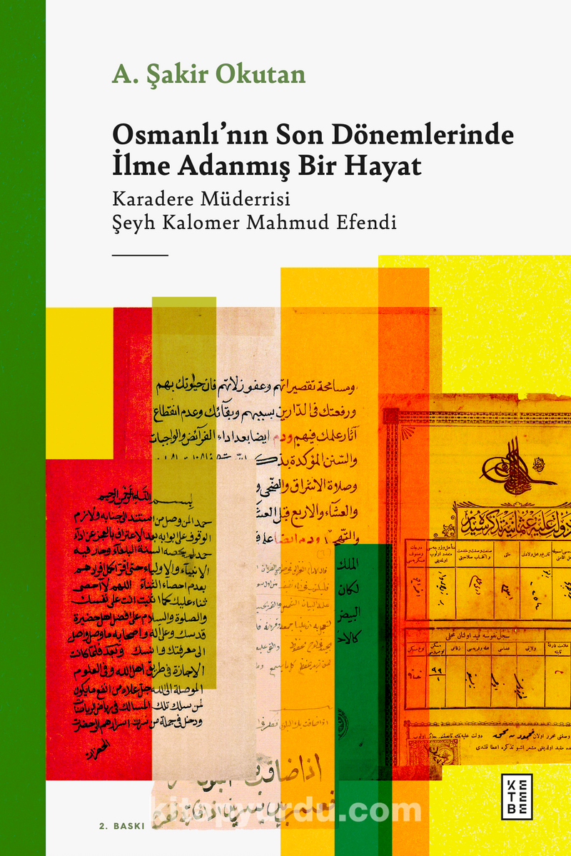 Osmanlı'nın Son Dönemlerinde İlme Adanmış Bir Hayat