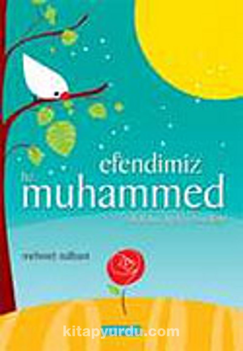 Efendimiz Hz. Muhammed (s.a.v.)