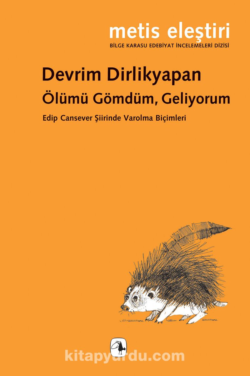 Ölümü Gömdüm, Geliyorum