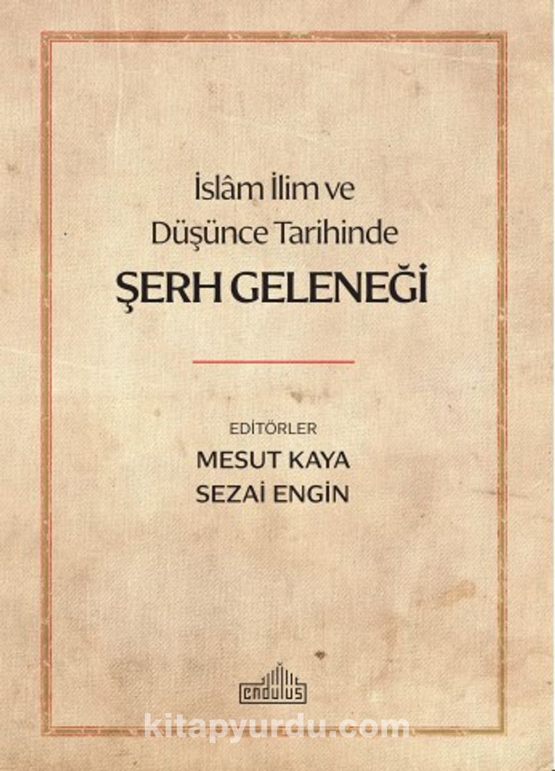 İslam İlim ve Düşünce Tarihinde Şerh Geleneği